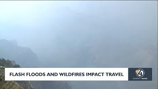 Flash floods and wildfires impact travel