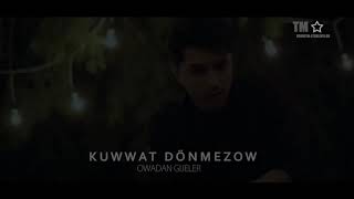 Kuwwat Donmezow - Owadan gijeler HD Resimi