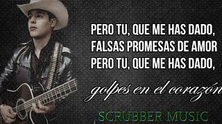 Video thumbnail of "(LETRA) Golpes en el Corazon - Ariel Camacho y Los Plebes del Rancho [Estreno 2018] (Video Lyrics)"