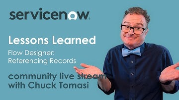 NOWCommunity Live Stream - Lessons Learned - Flow Designer - Referencing Records