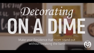 How to Decorate Your Residence Hall Room on a Dime