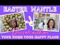 Easter Fireplace Mantle Decorate With Me 2024 / Lessons in Scale and Balance