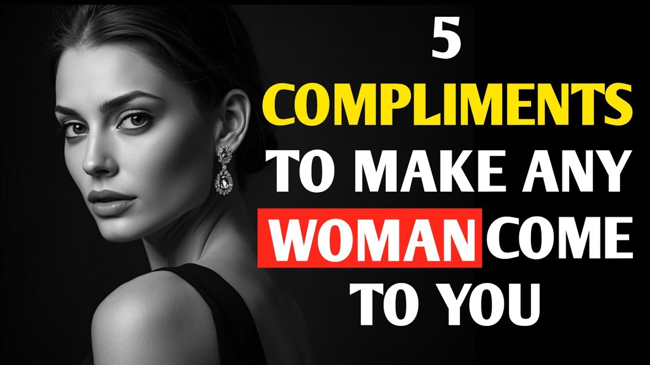 5 Forbidden Compliments That Trigger Instant Attraction in Women | Stoic Psychology
