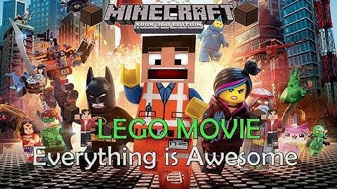 LEGO MOVIE - Everything is Awesome - IN MINECRAFT - (Minecraft Xbox 360 Noteblock Song)
