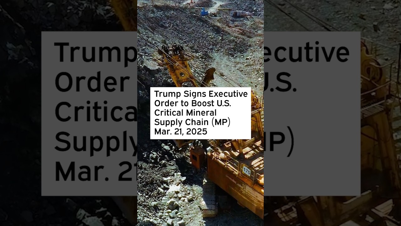 Trump Signs Executive Order to Boost U.S. Critical Mineral Supply Chain 