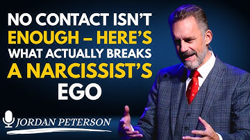 No Contact Isn’t Enough – Here’s What Actually Breaks a Narcissist’s Ego | Jordan Peterson Speech