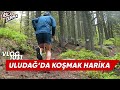 Uludağ&#39;da koşmak Harika  / Uludağ Premium Ultra Trail