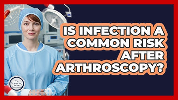 Is Infection A Common Risk After Arthroscopy? - The Operating Table