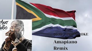 Dior Popsmoke- Amapiano Remix