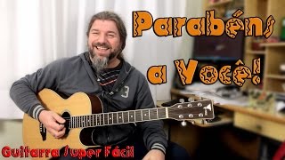 Video thumbnail of "Parabéns a Você - Guitarra Super Fácil - De Ros"