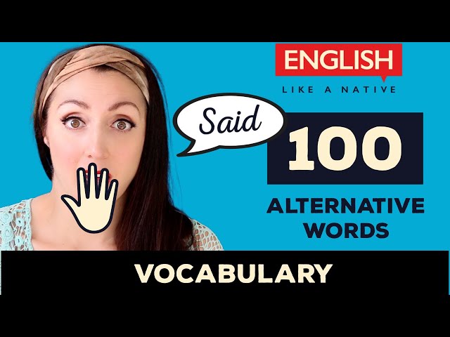Other Ways To Say Went Like Said Hard Vocabulary Home