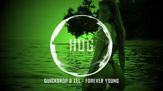 Quickdrop & ZEL - Forever Young