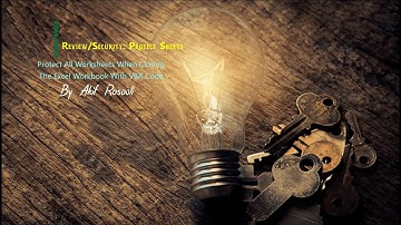 Protect All Worksheets When Closing The Excel Workbook With VBA Code