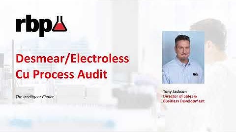 Desmear/Electroless Cu Process Audit