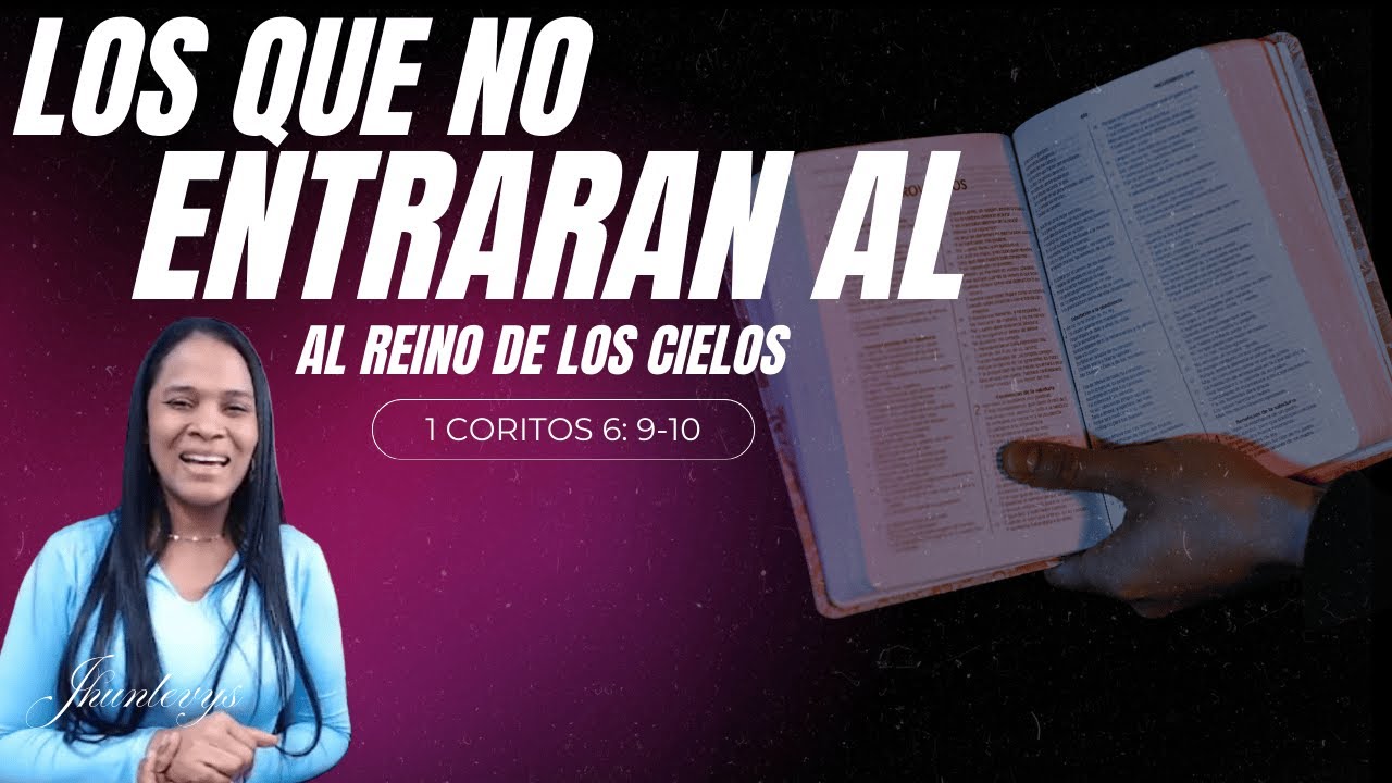 Los que no entraran en el reino de los cielos. 1 Corintios 6:9-10. #