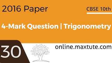 CBSE 10th Maths Board Paper 2016 Solution | 4-Mark Question #30 | Trigonometry