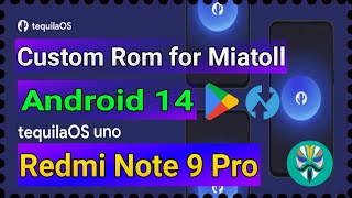 Tequila Os Android 14 Custom ROM Xiaomi Redmi MI Note 9 Pro Joyeuse| Custom rom for redmi mote 9 pro