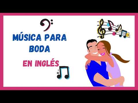 Read more about the article CANCIONES para BODAS en INGLÉS.  ROMÁNTICO 2021