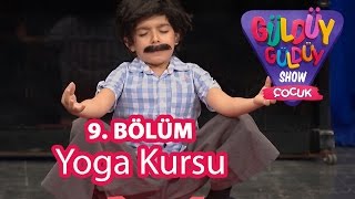 Güldüy Güldüy Show Çocuk 9. Bölüm, Yoga Kursu