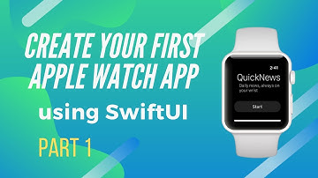 Create Your First watchOS 6 App for Apple Watch Using SwiftUI | Part 1