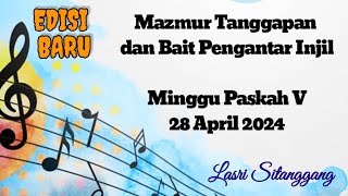 Mazmur Tanggapan||EDISI BARU || Minggu Paskah V || 28 April 2024 || Lasri Sitanggang