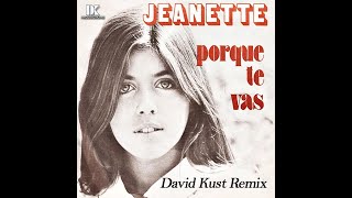 Jeanette - Porque Te Vas (David Kust Remix) Resimi