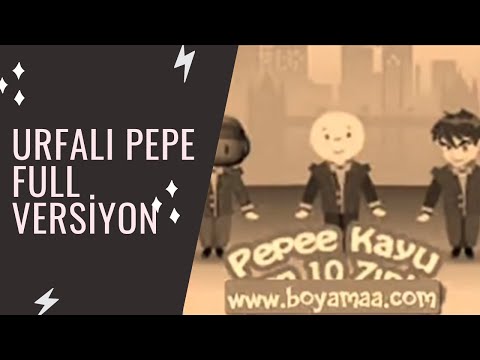 Urfalı pepe full versiyon.