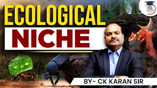 Ecological Niche | PSC Environment | Ecology for all Competitive exams | PCS Sarathi #ecology