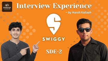 Swiggy Interview Experience | How to get into Swiggy as SDE-2 by Harsh Kailash | DiVaScript
