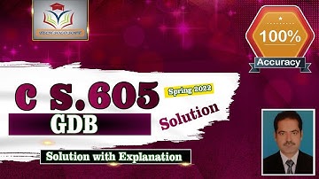 CS605 GDB Solution Spring 2022 || CS605 GDB 100% Perfect Solution by Sohail