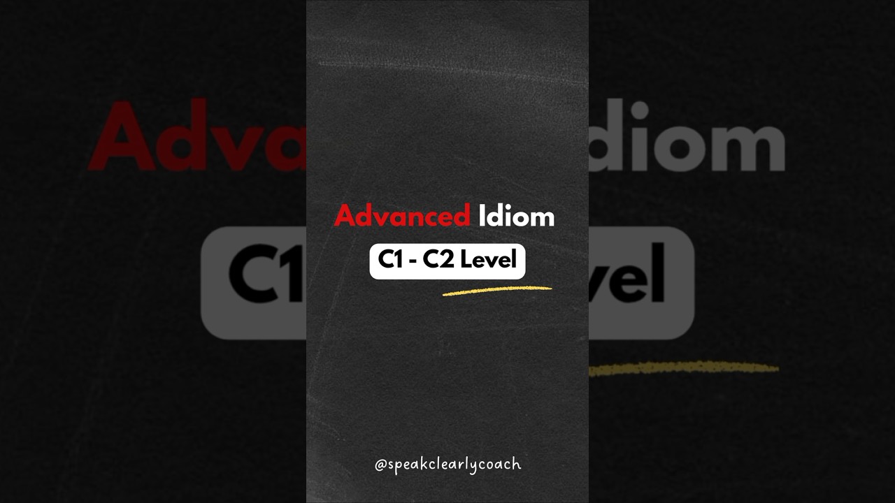 Advanced English idiom| Speak clearly coach |