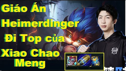 Giáo Án Heimerdinger Đi Top Mùa 13 Của Xiao Chao Meng/DariusLol