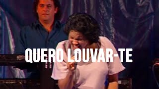 Video thumbnail of "Ministério Quero - Quero Louvar-Te"
