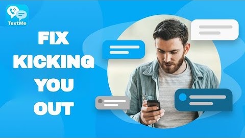 How To Fix And Solve Kicking You Out On TextMe App | Easy Fix