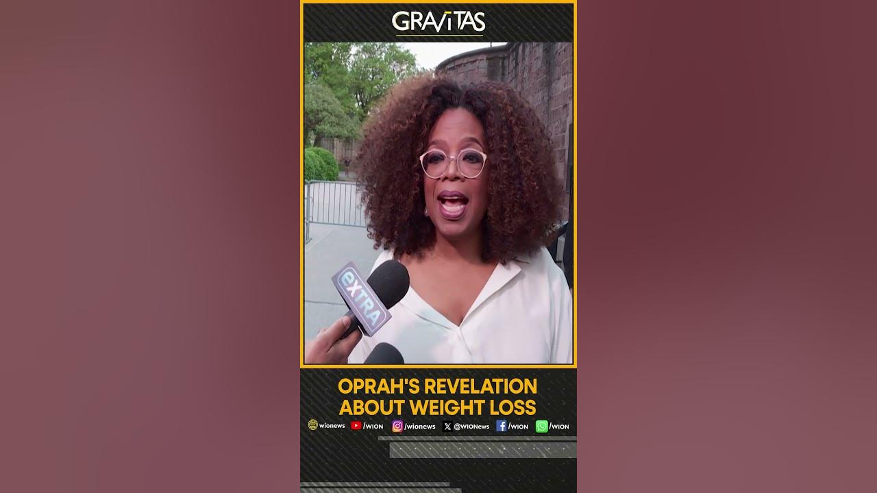 Gravitas | Oprah’s revelation about weight loss | WION Shorts