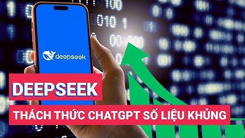 Deepseek thách thức vị trí dẫn đầu của ChatGPT với số liệu khủng