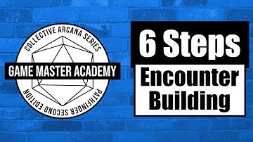 6 Steps to Encounter Building Pathfinder2e