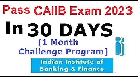 Pass CAIIB Exam June 2023 [1 Month Challenge Program]