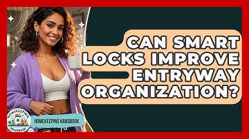 Can Smart Locks Improve Entryway Organization? - Homekeeping Handbook