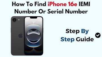 How To Find iPhone 16e IEMI Number Or Serial Number