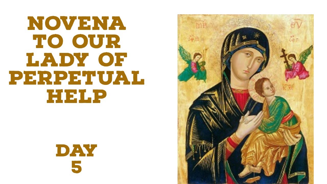 Novena to Our Lady of Perpetual Help Day 5 | Our lady of perpetual help ...
