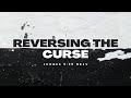 Reversing the Curse I Pastor Looney I Sunday AM - November 13, 2022