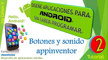 diseño de aplicaciones android sin saber programar con appinventor(botones, sonido) 2 tutorial