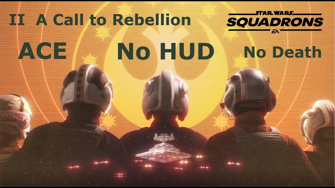 Prologue II, A Call to Rebellion (Ace- No HUD), STAR WARS™ Squadrons