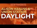 Alison Krauss & Union Station - Daylight (Official Audio)