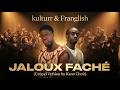 Kulturr Jaloux Faché Feat Franglish Gospel Version