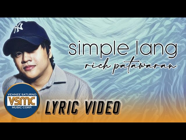 Rich Patawaran - Simple Lang (Official Lyric Video) class=