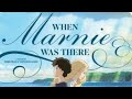 أنصحك أن تشاهد فيلم الأنمي When Marnie Was There تقييم 10 9 