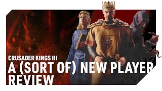 Crusader Kings III - A (Sort Of) New Player's Review (CK3)