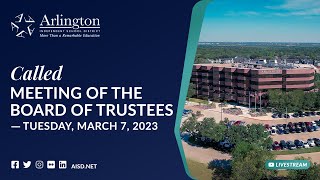 Arlington ISD Board of Trustees Meeting - March 7, 2023